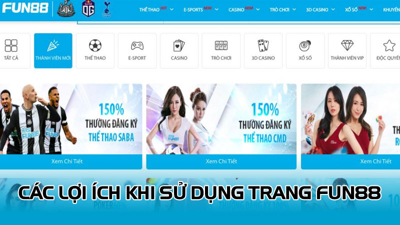 Các lợi ích khi sử dụng Trang Fun88