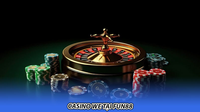 Casino WE tại Fun88